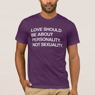 BEI DER Liebe SOLLTE ES UM DEN PERSÖNLICHEN T - S T-Shirt