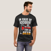 Bei einem Unfall ist mein Bluttyp Bier T-Shirt (Vorne ganz)