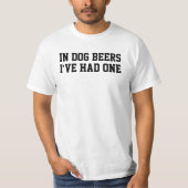 Bei Hundebier hatte ich einen Funny T-Shirt (Vorderseite)