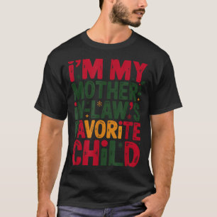 Bei meiner Schwiegermutter Lieblingskind Weihnacht T-Shirt