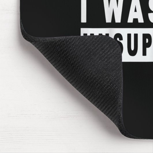 Bei meiner Verteidigung wurde ich als unbeaufsicht Mousepad (Ecke)