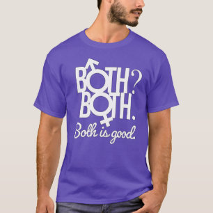 Beides. Beides? Beides ist gut T-Shirt