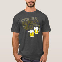 BEIFALL u. BIERE zu 40 Jahren! Geburtstag T-SHIRT