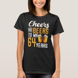 Beifall und Bier zu meinem 64. Geburtstag T-Shirt