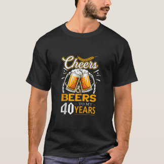 Beifall und Biere zu meinem 40-jährigen Geburtstag T-Shirt