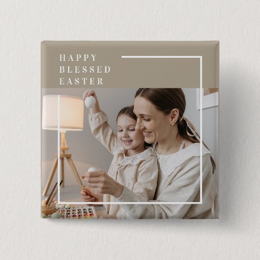 Beige Modernes Foto | Glücklich gesegnetes Ostern Button (Vorderseite)