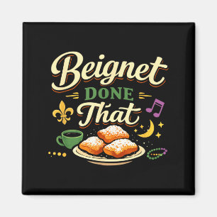Beignet Done That New Orleans Kunstwerk Magnet