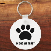 Beim Hund vertrauen wir Button Schlüsselanhänger (Vorderseite)