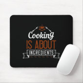 Beim Kochen geht es um Zutaten Mousepad (Mit Mouse)