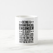 Being A Biomedical Engineer Is Easy It's Like  Kaffeetasse (Mittel)