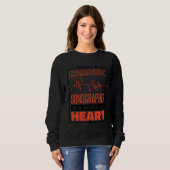 Being A Cardiac Sonographer Is A Work Of Heart Car Sweatshirt (Vorne ganz)