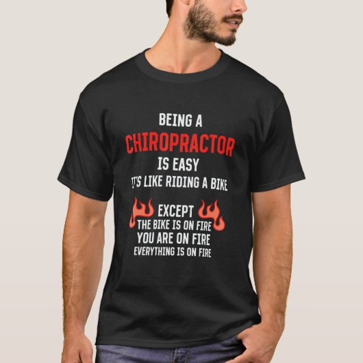 Being a Chiropractor Is Easy Chiropractic Humor 1 T-Shirt (Vorderseite)
