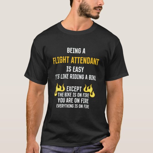 Being a Flight Attendant Is Easy Stewardess Humor T-Shirt (Vorderseite)