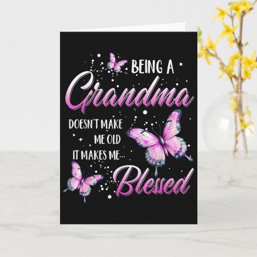 Being A Grandma Doesn't Make Me Old It Makes Me Bl Karte (Gelbe Blume)