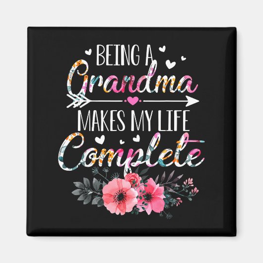 Being A Grandma Makes My Life Complete Announcemen Magnet (Vorne)