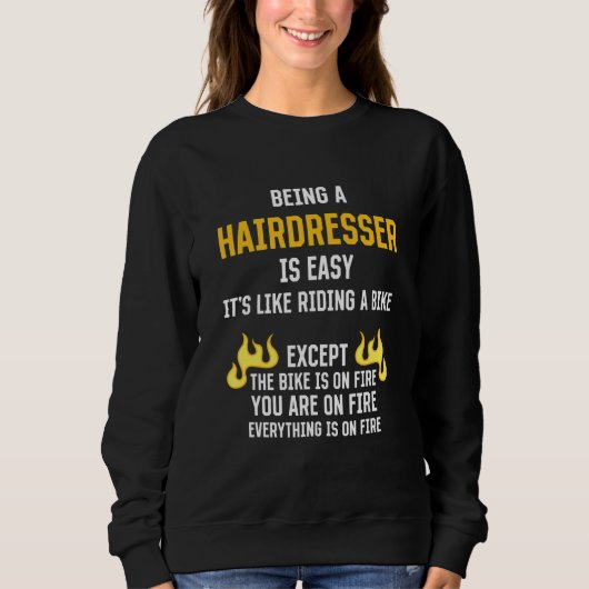 Being a Hairdresser Is Easy Hairstylist Humor Bar Sweatshirt (Vorderseite)