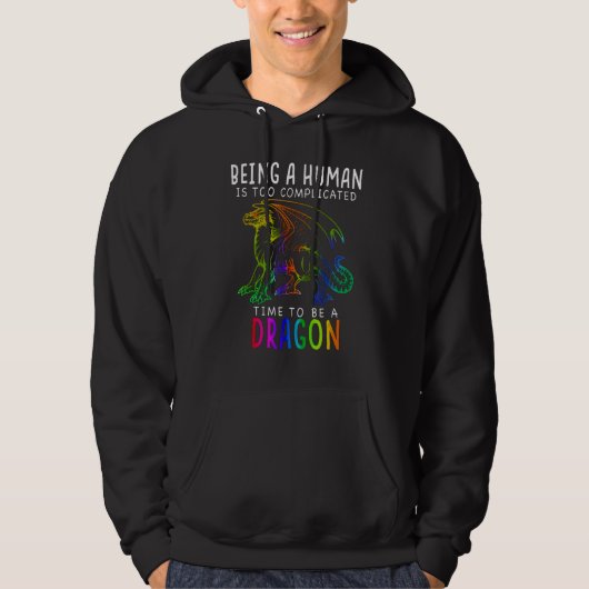 Being A Human Is Too Complicated Time To Be A Drag Hoodie (Vorderseite)