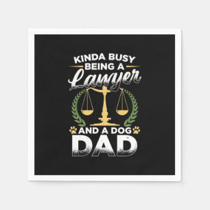 Being A Lawyer And A Dog Dad Serviette