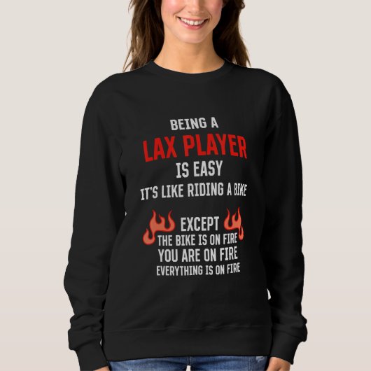 Being a Lax Player Is Easy Lacrosse Humor Team Sp Sweatshirt (Vorderseite)