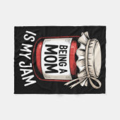 Being A Mom Is My Jam Funny Being Mama Motherhood Fleecedecke (Vorderseite (Horizontal))