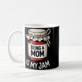 Being A Mom Is My Jam Funny Being Mama Motherhood Kaffeetasse (Links)