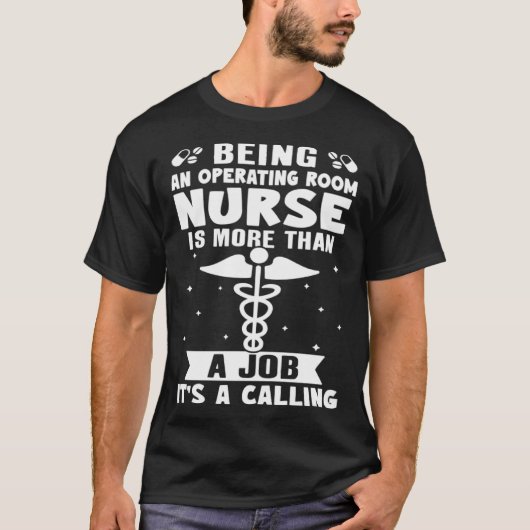 Being A Operating Room Nurse Is More Than A Job T-Shirt (Vorderseite)