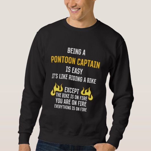 Being a Pontoon Captain Is Easy  Pontoon Boat Humo Sweatshirt (Vorderseite)