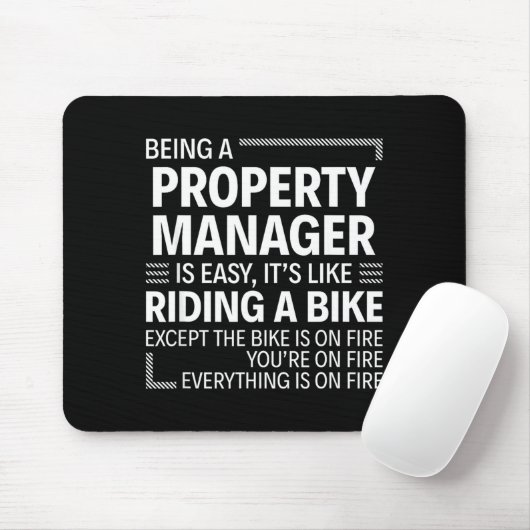 Being A Property Manager Is Easy It's Like Riding Mousepad (Mit Mouse)
