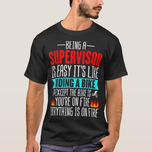 Being A Supervisor Is Easy - Bike Riding Superviso T-Shirt (Vorderseite)