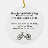 Being A Teacher Is Easy It's Like Riding A Bike Keramik Ornament (Vorne)