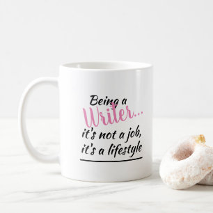 Being A Writer It's Not A Job Black Pink Text Kaffeetasse