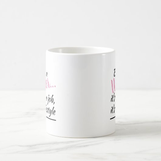 Being A Writer It's Not A Job Black Pink Text Kaffeetasse (Mittel)