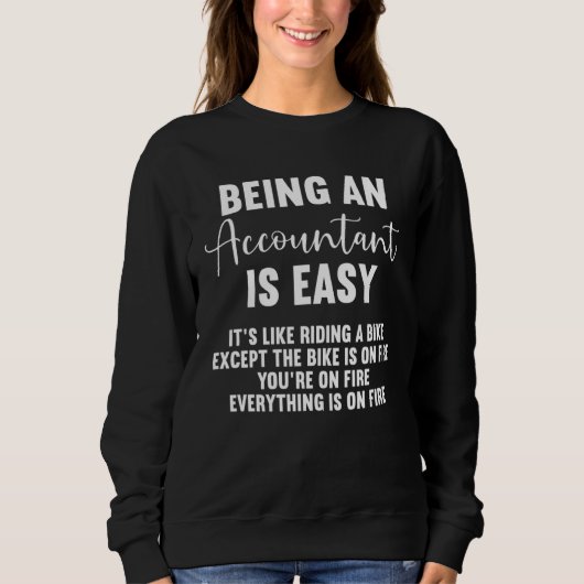 being an accountant is easy It s Like Riding A Bik Sweatshirt (Vorderseite)