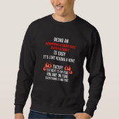 Being an Administrative Assistant Is Easy Secretar Sweatshirt (Vorderseite)