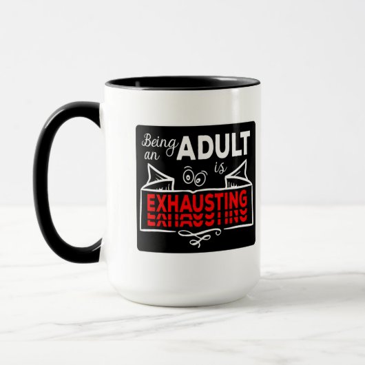 Being An Adult Is Exhausting lustiges zitat Tasse (Links)