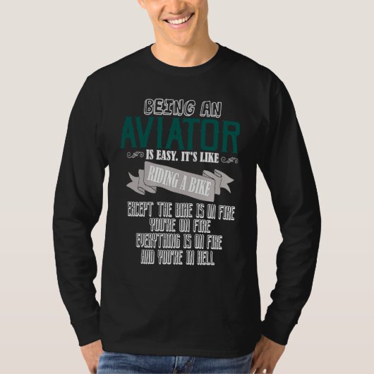 Being an aviator is easy  Profession career worker T-Shirt (Vorderseite)