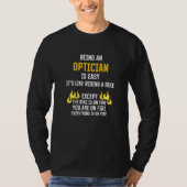 Being an Optician Is Easy Optometrist Humor Optome T-Shirt (Vorderseite)
