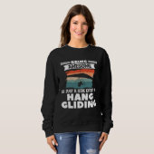 Being Awesome Is Just A Side Effect Of Hang Glidin Sweatshirt (Vorne ganz)