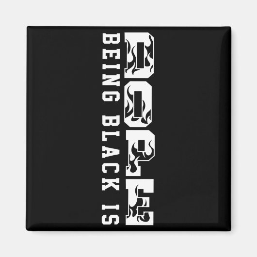 Being Black Is Black History Hbcu Melanin African  Magnet (Vorne)