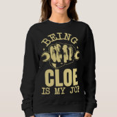 Being Cloe Is My Job Sweatshirt (Vorderseite)