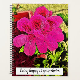 Being happy is your choice blooming flower planer