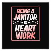 Being Janitor Heart Work School Custodian Caretake Fotodruck (Vorne)