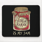 Being Mamaw Grandma Cute Jam Funny Quote Mothers D Mousepad (Vorne)