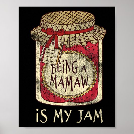 Being Mamaw Grandma Cute Jam Funny Quote Mothers D Poster (Vorne)