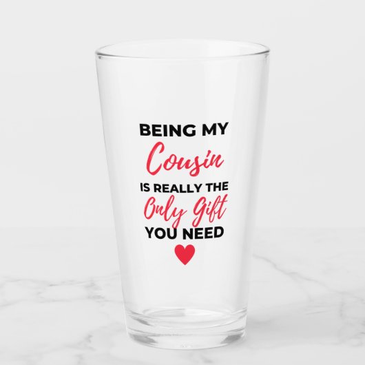 Being My Cousin Is Really The Only Gift 2 Glas (Vorderseite)