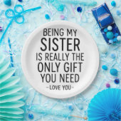 Being My Sister Is the Only Gift You Need Design  Pappteller (Party)