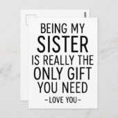 Being My Sister Is the Only Gift You Need Design Postkarte (Vorne/Hinten)