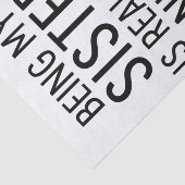 Being My Sister Is the Only Gift You Need Design  Seidenpapier (Ausschnitt)