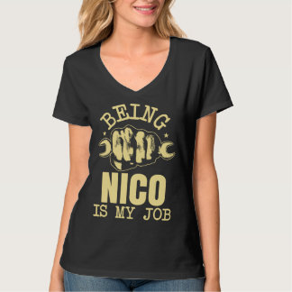 Being Nico Is My Job T-Shirt