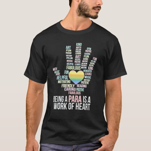 Being Para Is A Work Of Heart Paraprofessional Par T-Shirt (Vorderseite)